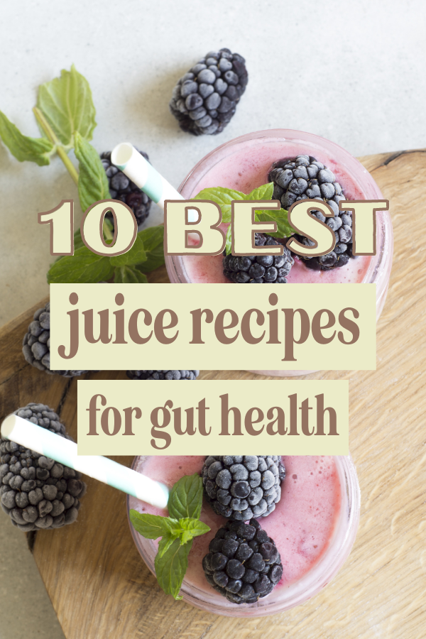 10 Best Juice Recipes for Gut Health and Digestion Mollie Mason